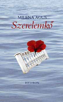 Milena Agus - Szerelemk
