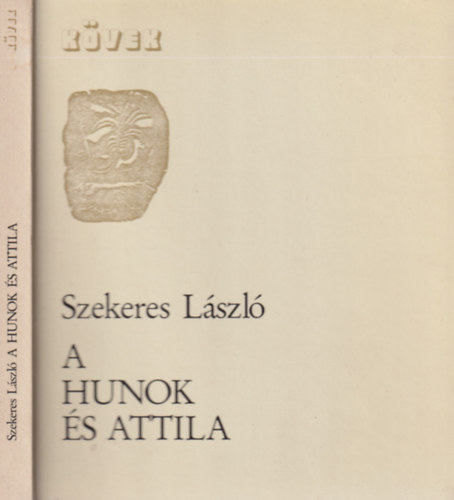 Szekeres L�szl� - A hunok �s Attila