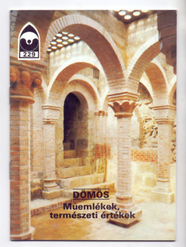 Dercs�nyi Bal�zs  (szerk.) - D�m�s - M�eml�kek, term�szeti �rt�kek