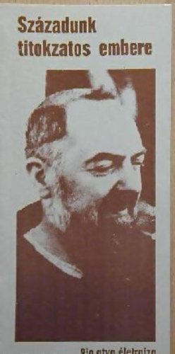Századunk titokzatos embere