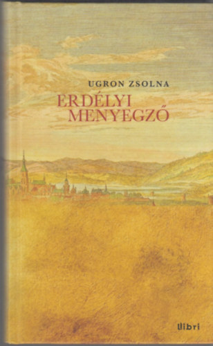 Ugron Zsolna - Erd�lyi menyegz�
