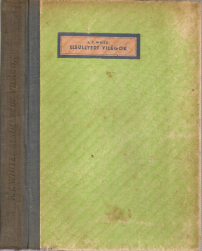 A.T. White - Elsüllyedt világok - 15 műmelléklettel