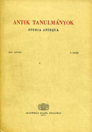 Moravcsik Gyula  (szerk.) - Antik tanulm�nyok-Studia antiqua XIX. k�tet 1. sz�m