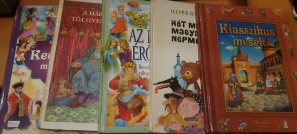 Benedek Elek-Illyés Gyula - 5 db nagyalakú mesekönyv: Hét meg hét magyar népmese; Az égig érő fa; Klasszikus mesék; A háromágú tölgyfa tündére; Kedvenc meséim