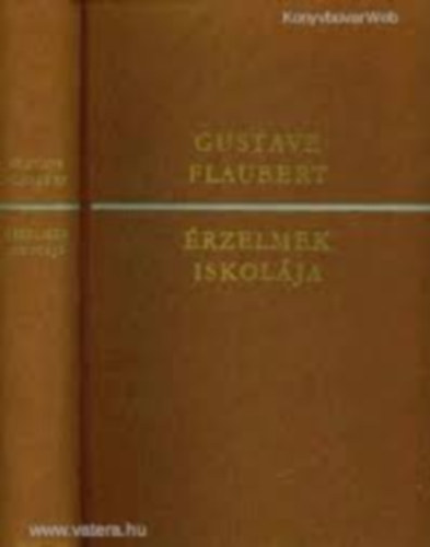 Gustave Flaubert - �rzelmek iskol�ja (FORD�T� Gyergyai Albert)