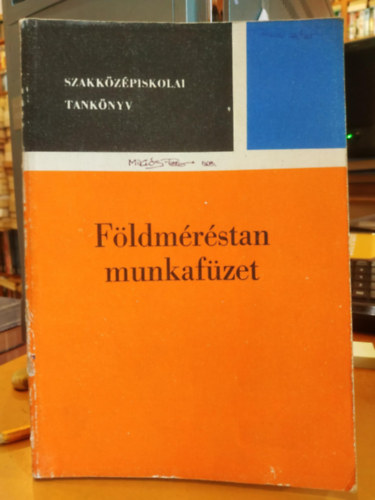 M�cz�r Ferenc - F�ldm�r�stan munkaf�zet - szakk�z�piskolai tank�nyv (28 637/II - M)