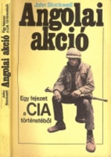 John Stockwell - Angolai akci (Egy fejezet a CIA trtnetbl)