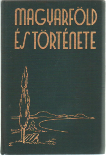 Dr. Bendefy-Benda László - Magyarföld és története