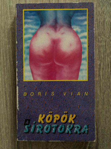 Ford.: R�zsa L�szl� Boris Vian - K�p�k a s�rotokra - (eredeti k�peslap mell�klettel)