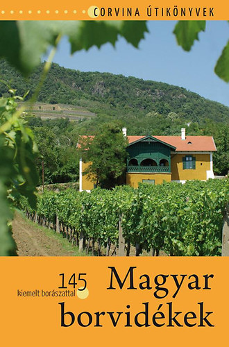 Bede B�la - Magyar borvid�kek (Corvina �tik�nyvek)