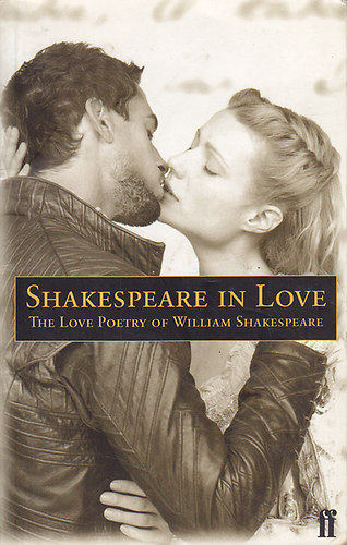 William Shakespeare - Shakespeare in Love: The Love Poetry of William Shakespeare