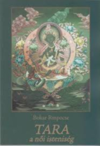 Bokar Rinpocse - Tara, a női istenség