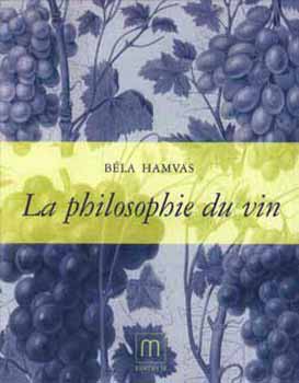 Hamvas Béla - La philosophie du vin (A bor filozófiája)