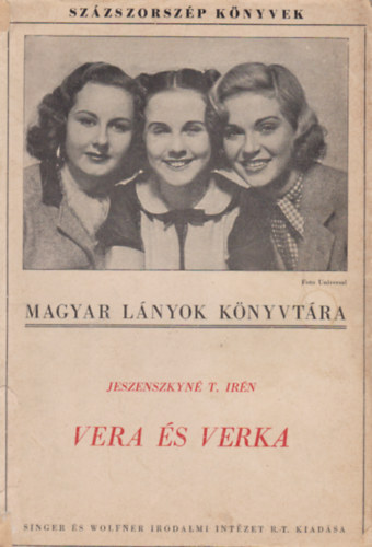 Jeszenszkyn� T. Ir�n - Vera �s Verka (sz�zszorsz�p k�nyvek)