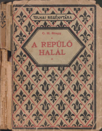 C. H. Stagg - A rep�l� hal�l (Tolnai Reg�nyt�ra)