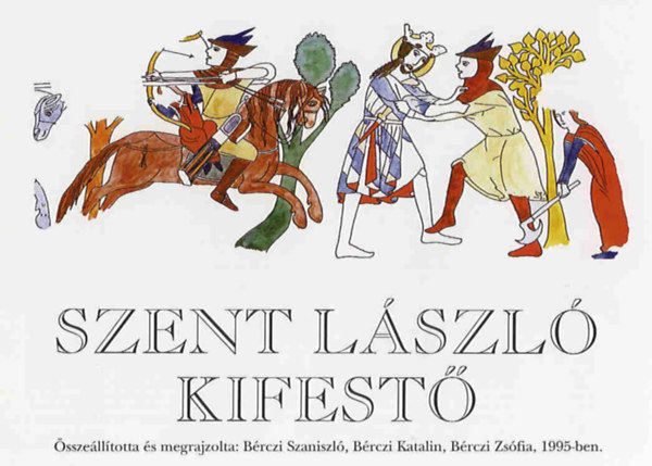 Brczi Szaniszl - Szent Lszl kifest