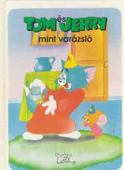 Tom s Jerry, mint varzsl