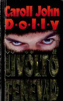 Caroll John Dolly - �v�lt� fenevad