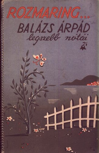 Rozmaring... - Balázs Árpád legszebb nótái