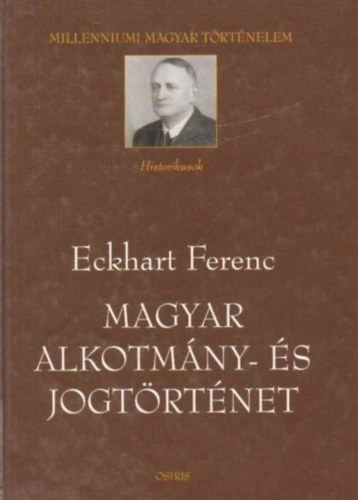Eckhart Ferenc - Magyar alkotmny- s jogtrtnet