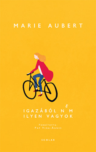 Marie Aubert - Igazbl nem ilyen vagyok