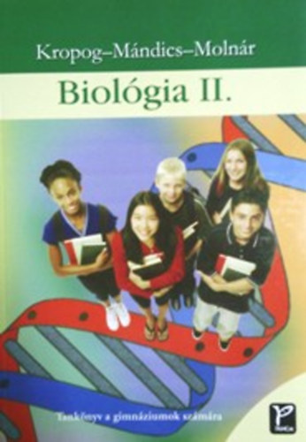 Kropog E.-Mndics J.-dr. Molnr K. - Biolgia II. - Sejtbiolgia, az ember szervezete