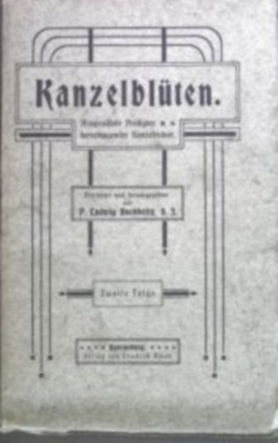 Ludwig Buchholtz - Kanzelbl�ten - Eine Auswahl von Predigten hervorragender Kanzelredner