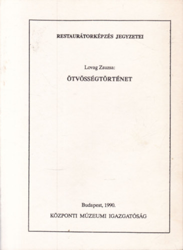 Lovag Zsuzsa - Ötvösségtörténet