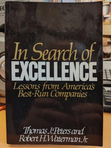 Thomas J. Peters-Robert H. Waterman - In Search of Excellence - Lessons from America's Best-Run Companies
