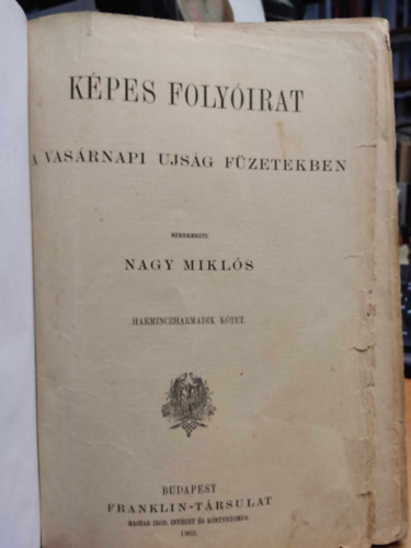 Nagy Mikls - Kpes folyirat - A vasrnapi jsg fzetekben (Harminczharmadik) 33. ktet