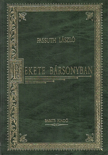 Passuth L�szl� - Fekete b�rsonyban (Magyar Klasszikusok)