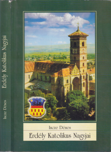 Incze D�nes - Erd�ly katolikus nagyjai