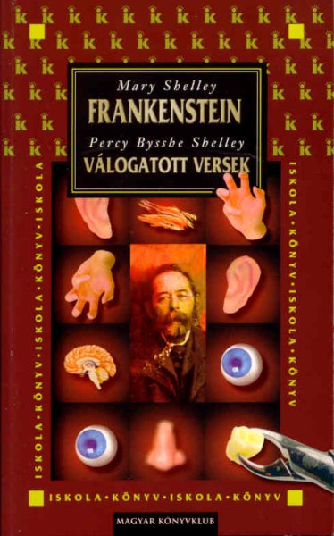 Mary-Shelley P.B. Shelley - Frankenstein-Percy Bysshe Shelly vlogatott versek