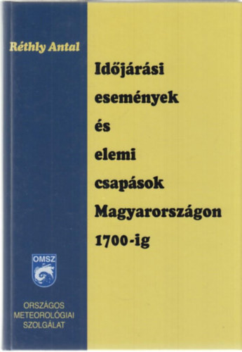 Idjrsi esemnyek s elemi csapsok Magyarorszgon I-III.