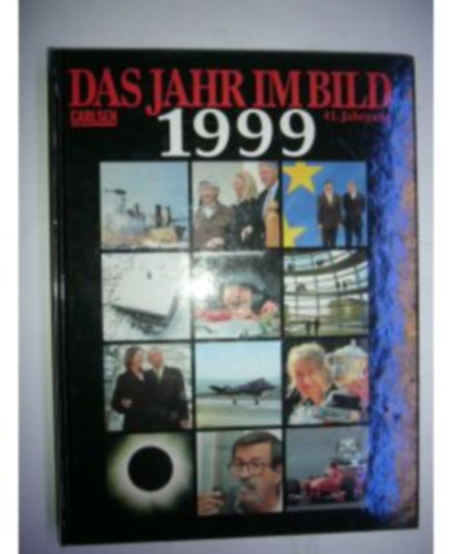 Das Jahr im Bild 1999, 41. Jahrgang Verlag: Carlsen, Pappband