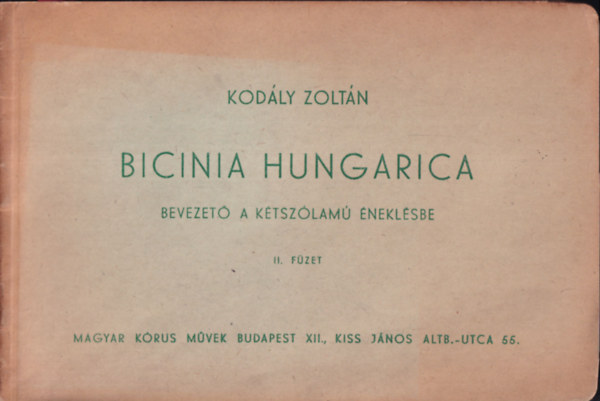 Kodly - Bicina Hungarica II. (Bevezet a ktszlam neklsbe)