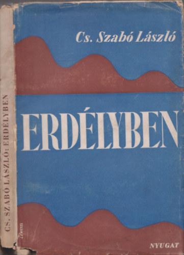 Cs. Szab� L�szl� - Erd�lyben (I. kiad�s)