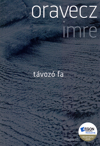 Oravecz Imre - Távozó fa