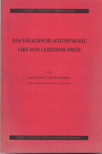 r,-Heinrich, F. Affeldt - Das V�kerschlachtdenkmal gibt sein geheimnis Preis