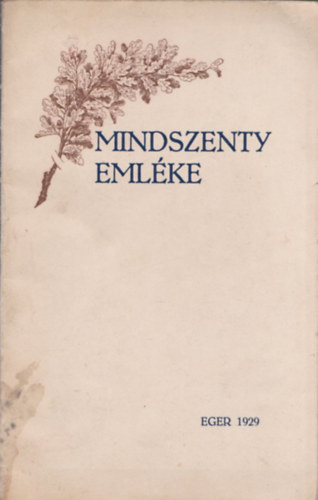 Mindszenty emléke - Mindszenty Gedeon születésének századik évfordulója alkalmából