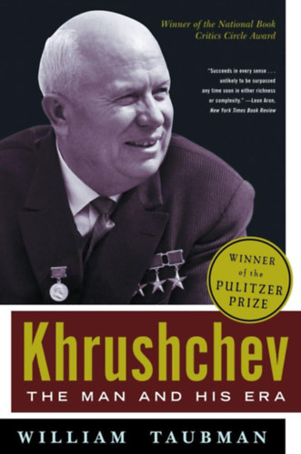 William Taubman - Khruschev