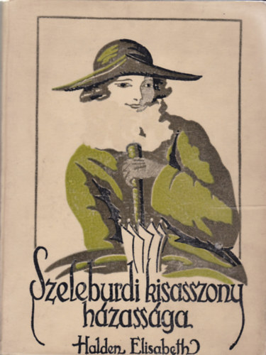 Elisabeth Halden - Szeleburdi kisasszony h�zass�ga