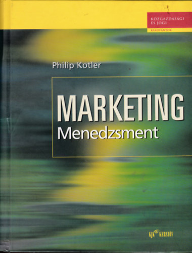Kotler-Keller - Marketing- menedzsment