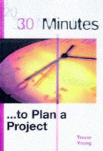 Trevor Young - 30 Minutes to Plan a Project