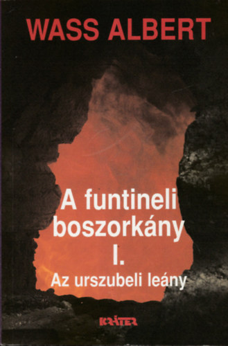 Wass Albert - Funtinelli boszork�ny Az urszubeli le�ny I-III.