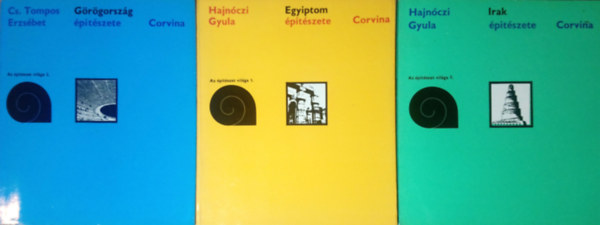 Hajnóczi Gyula Cs. Tompos Erzsébet - Az építészet világa (3 mű): Görögország építészete + Egyiptom építészete + Irak építészete