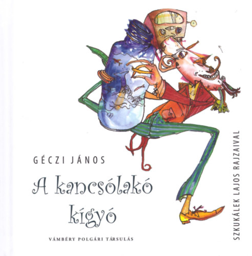 Gczi Jnos - A kancslak kgy