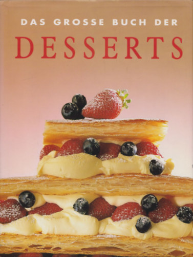 Das grosse Buch der Desserts