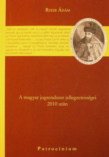 Rixer Ádám - A magyar jogrendszer jellegzetességei 2010 után