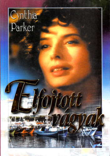 Cynthia Parker - Elfojtott vgyak